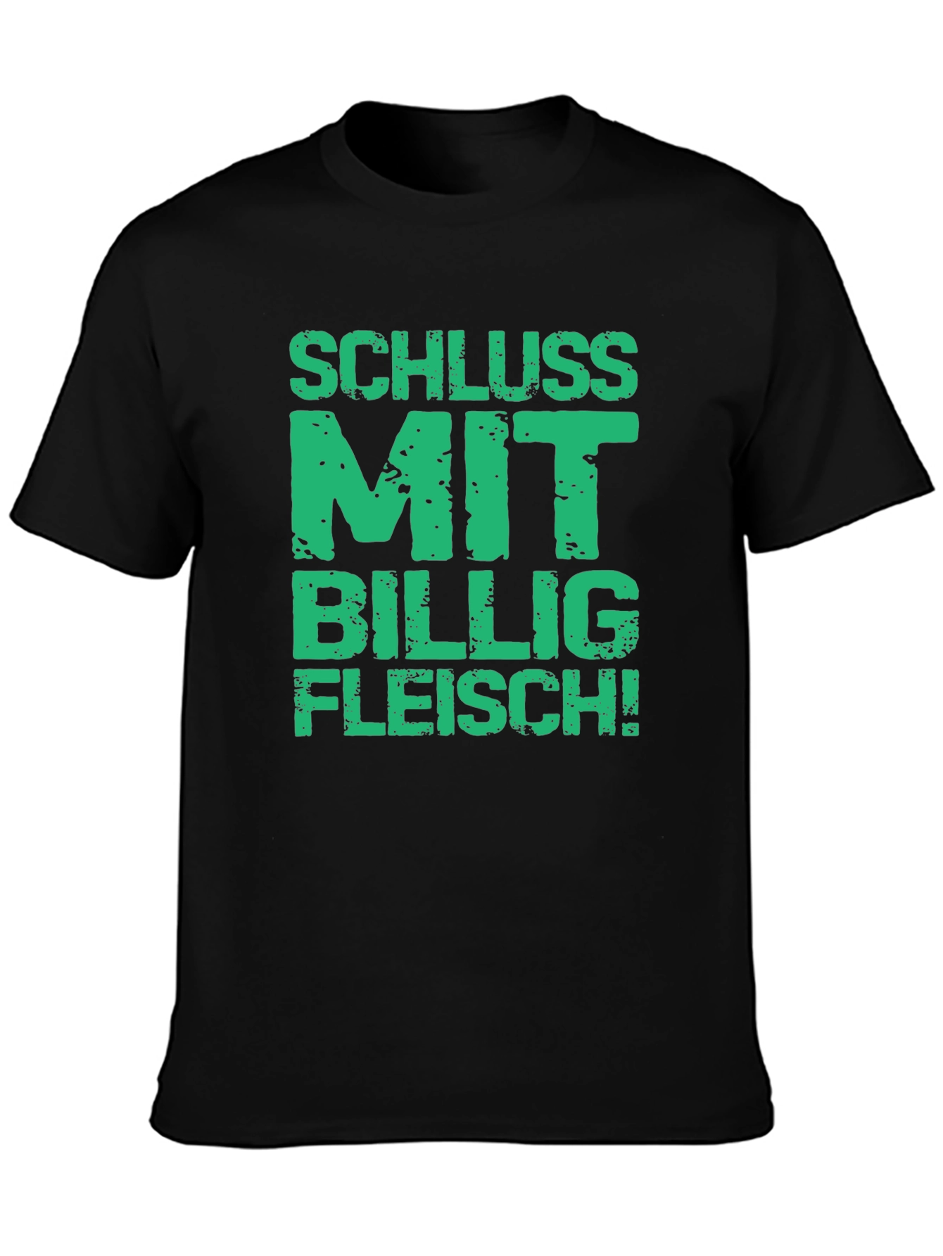 Statement T-Shirt - Schluss Mit Billig Fleisch!