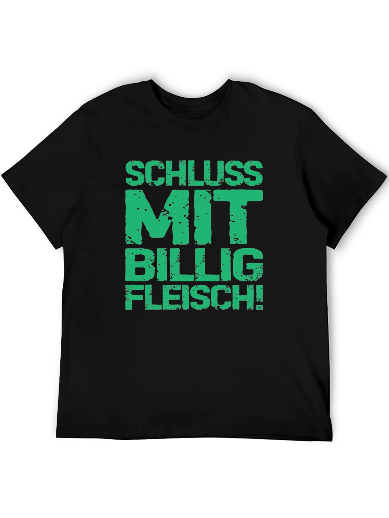 Statement T-Shirt - Schluss Mit Billig Fleisch!