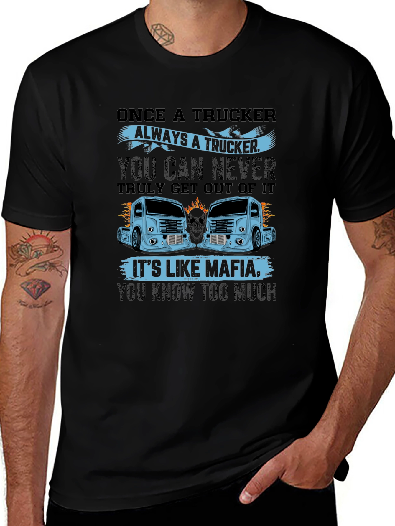 Trucker Mafia Graphic Tee - Once a Trucker Design