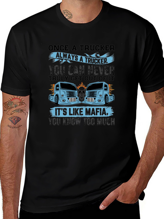 Trucker Mafia Graphic Tee - Once a Trucker Design