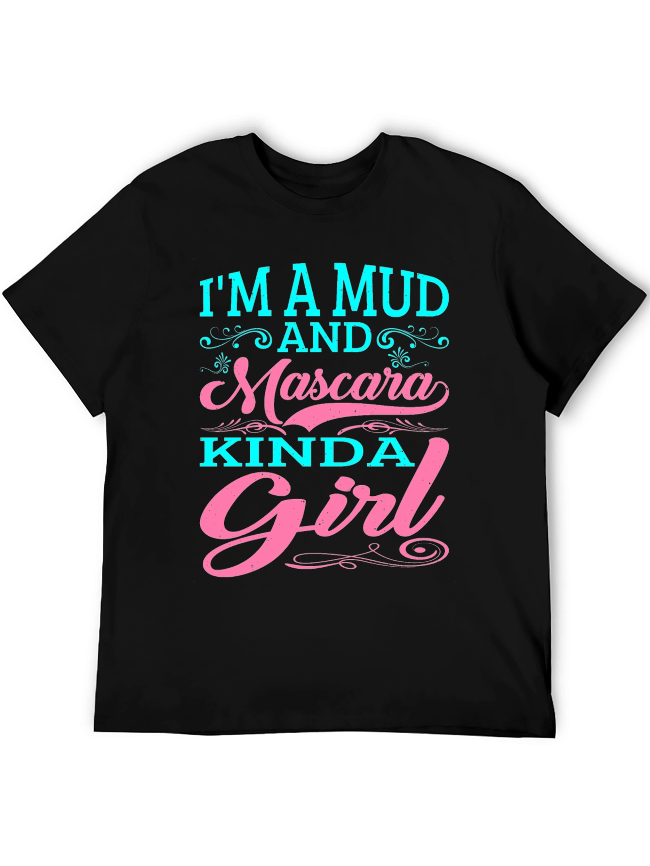 Mud and Mascara Kinda Girl T-Shirt