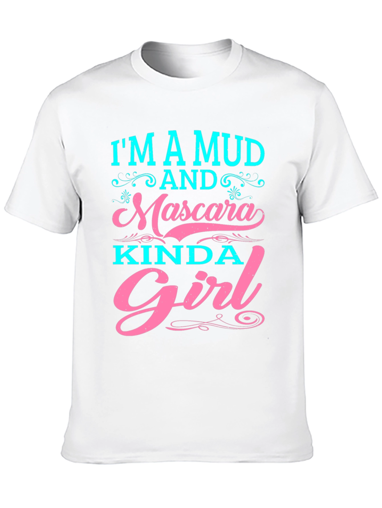 Mud and Mascara Kinda Girl T-Shirt