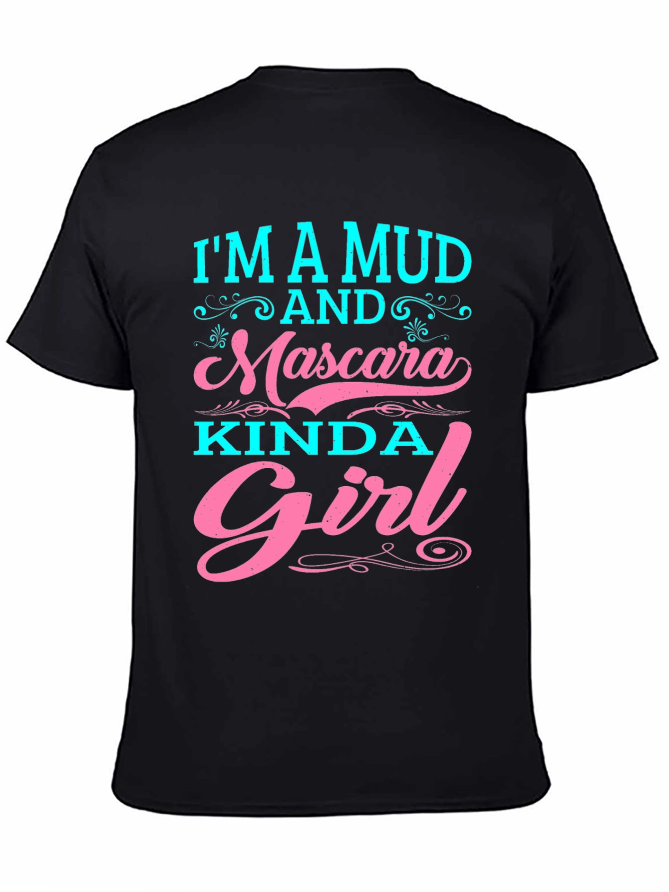 Mud and Mascara Kinda Girl T-Shirt