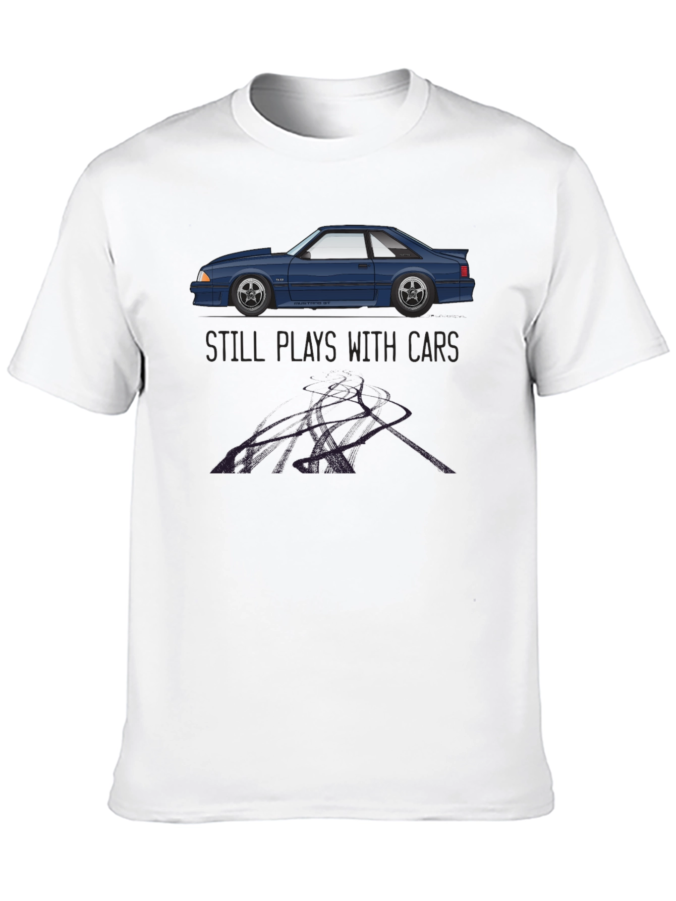 Still Plays With Cars T-Shirt