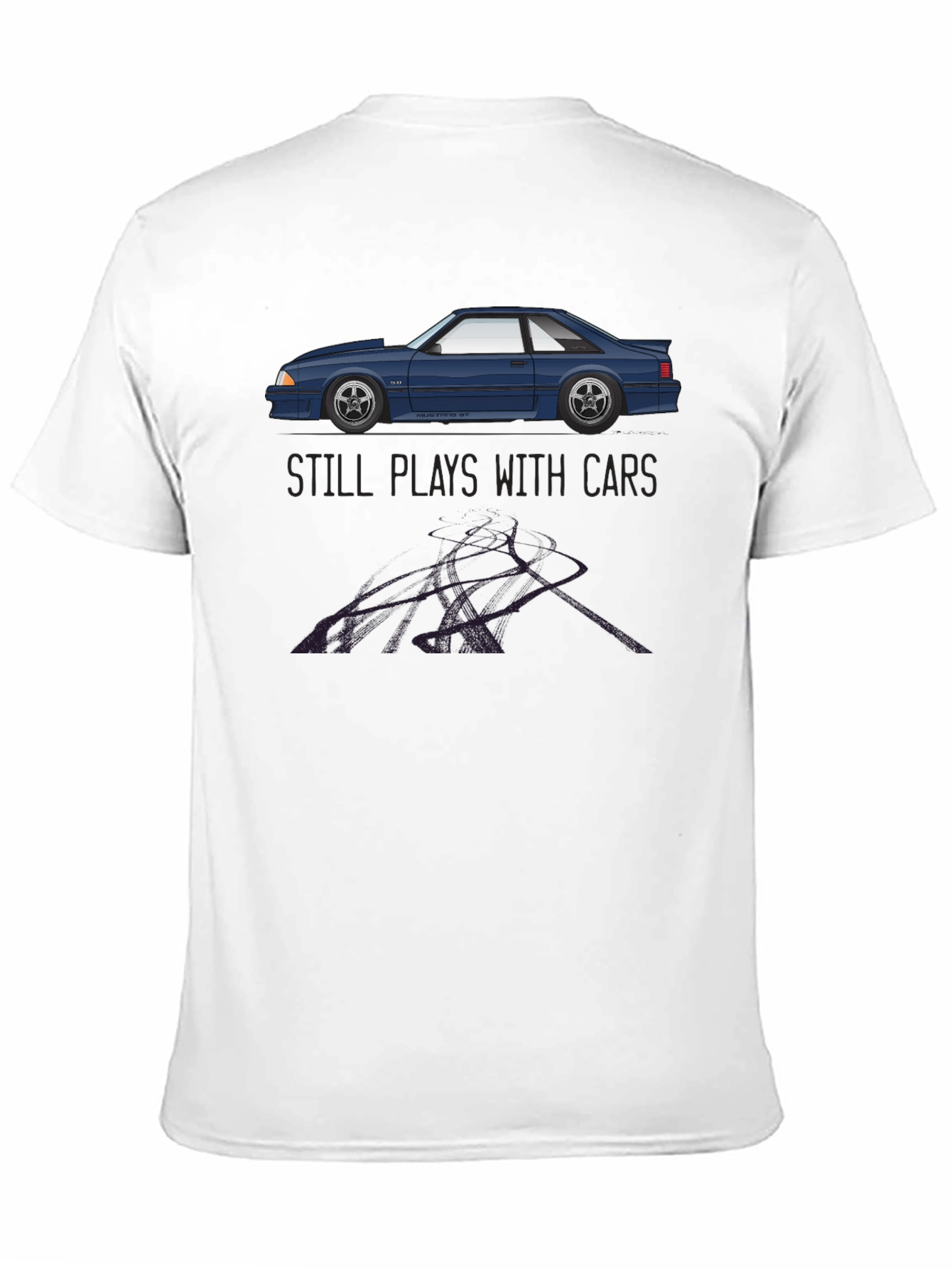 Still Plays With Cars T-Shirt