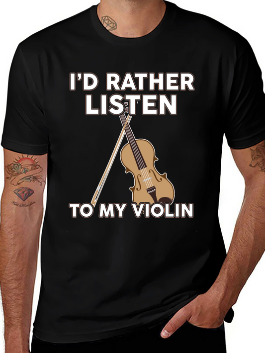 Violin Lover T-Shirt: Id Rather Listen
