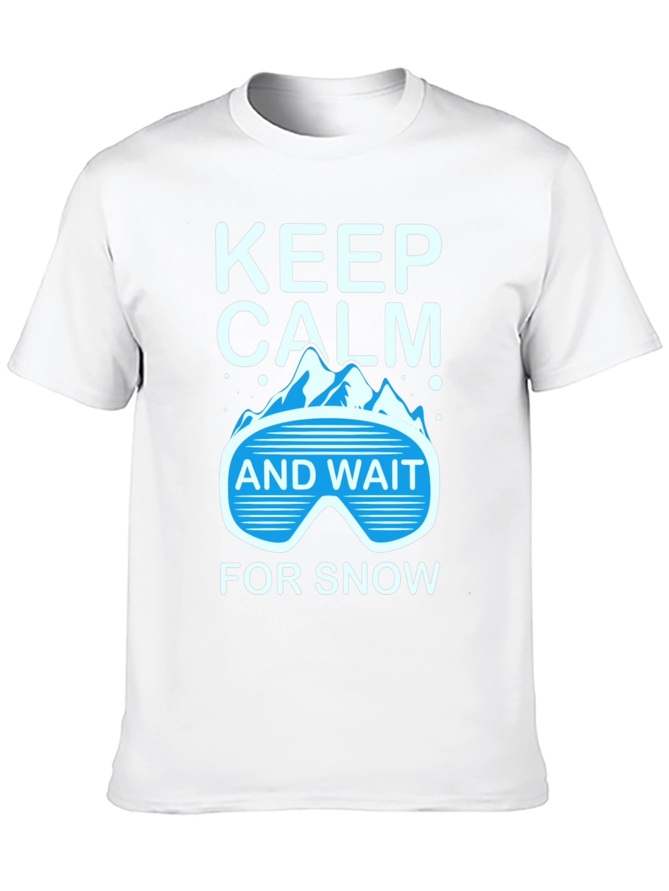 Keep Calm Wait For Snow T-Shirt Winter Tee