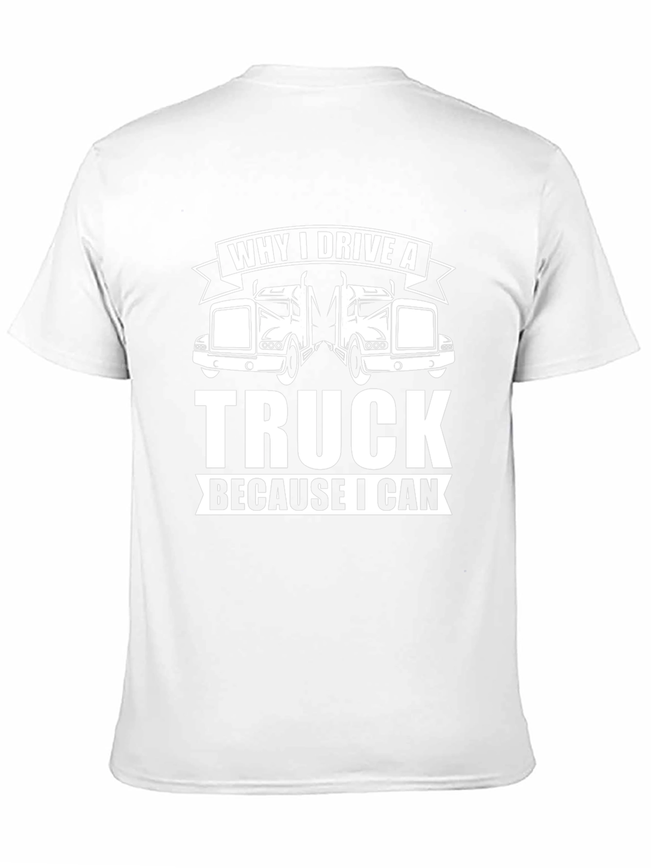 Why I Drive A Truck T-Shirt - Black