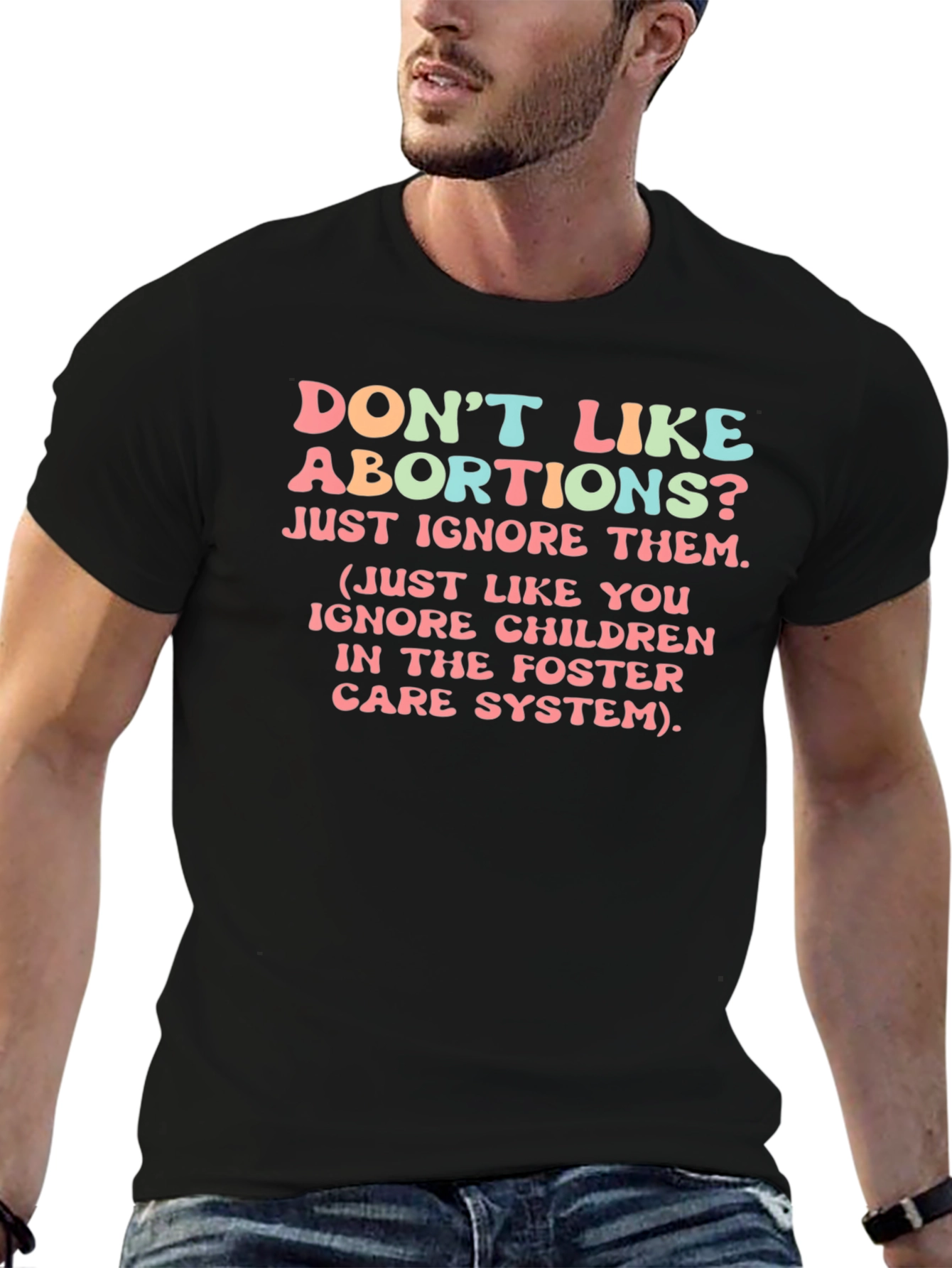 Dont Like Abortions? Sarcastic Graphic Tee