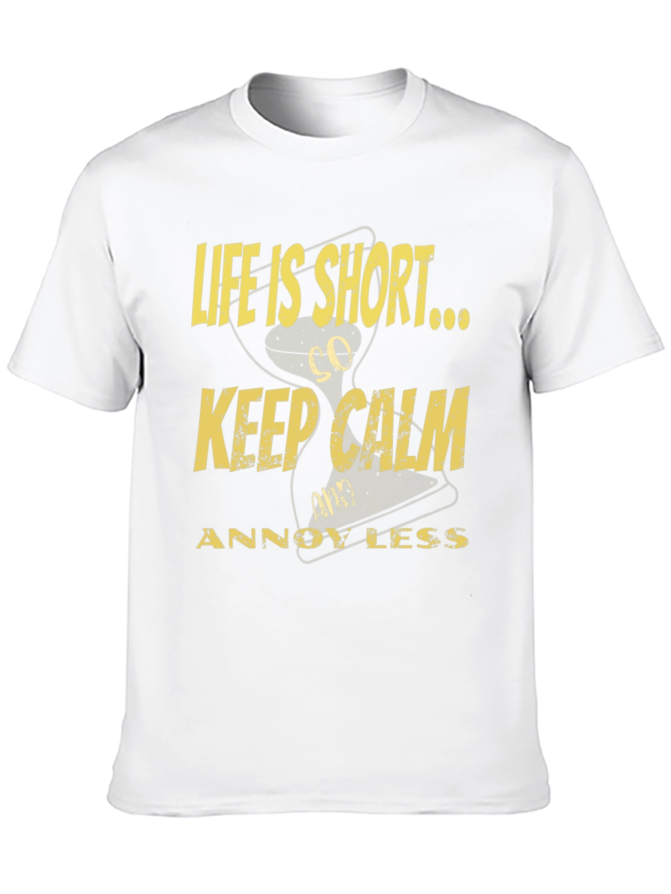 Life is Short Keep Calm T-Shirt