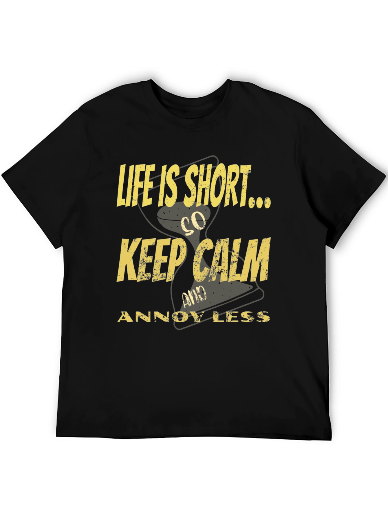 Life is Short Keep Calm T-Shirt