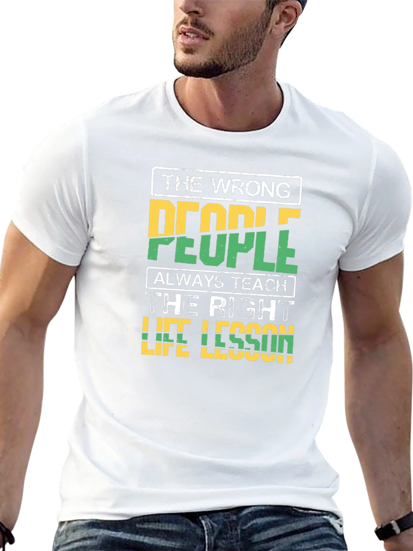 The Wrong People Teach Life Lesson T-Shirt