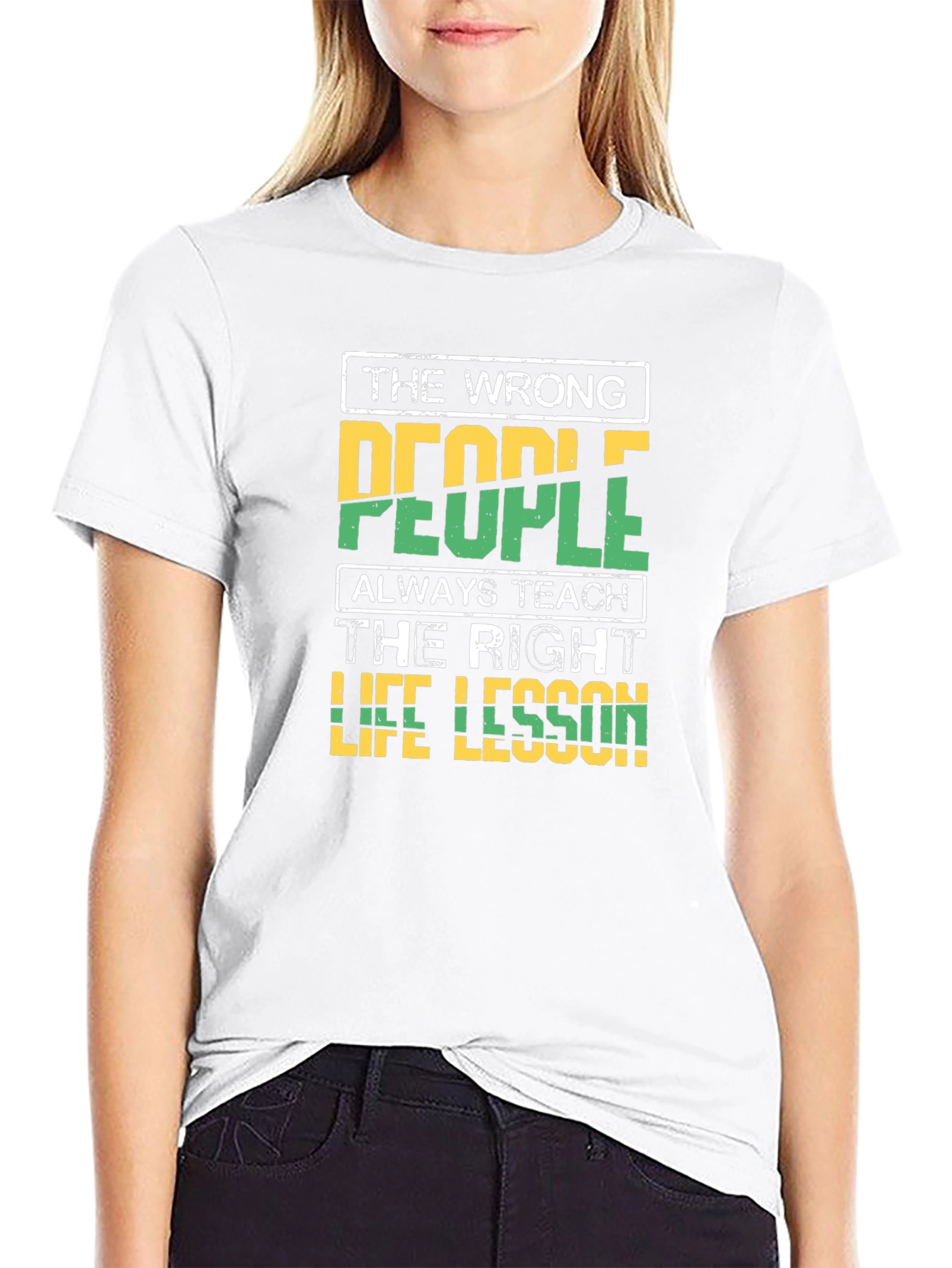 The Wrong People Teach Life Lesson T-Shirt