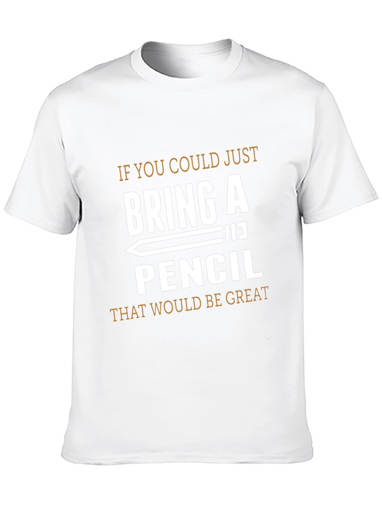 Bring a Pencil T-Shirt - Funny Graphic Tee