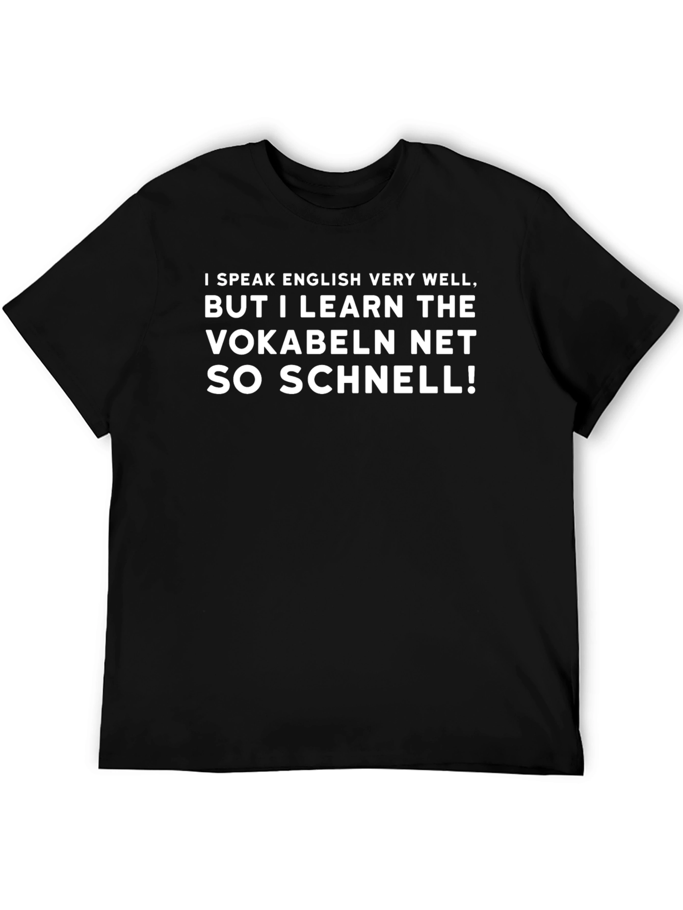 Funny English/German T-Shirt - I Speak English Very Well