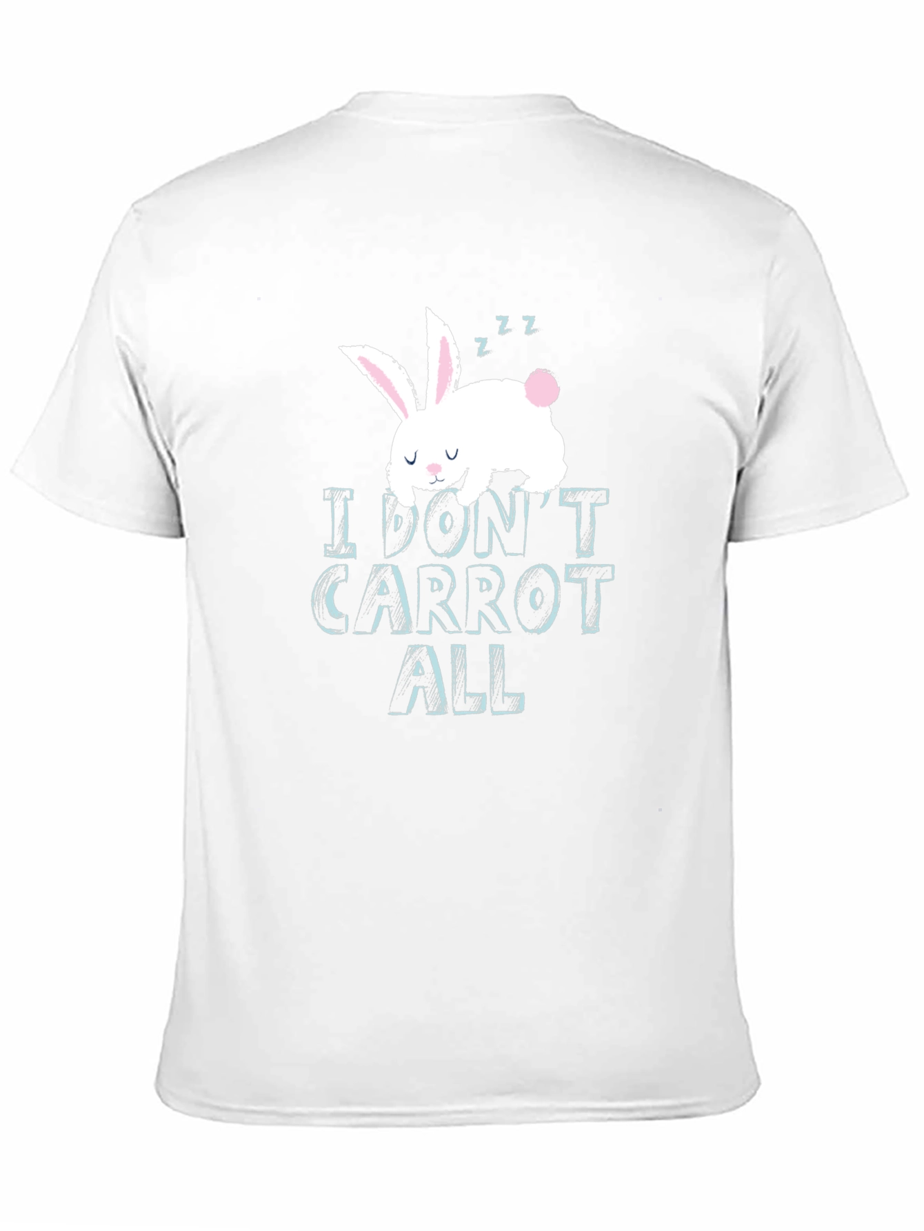 I Dont Carrot All Funny Bunny Graphic T-Shirt