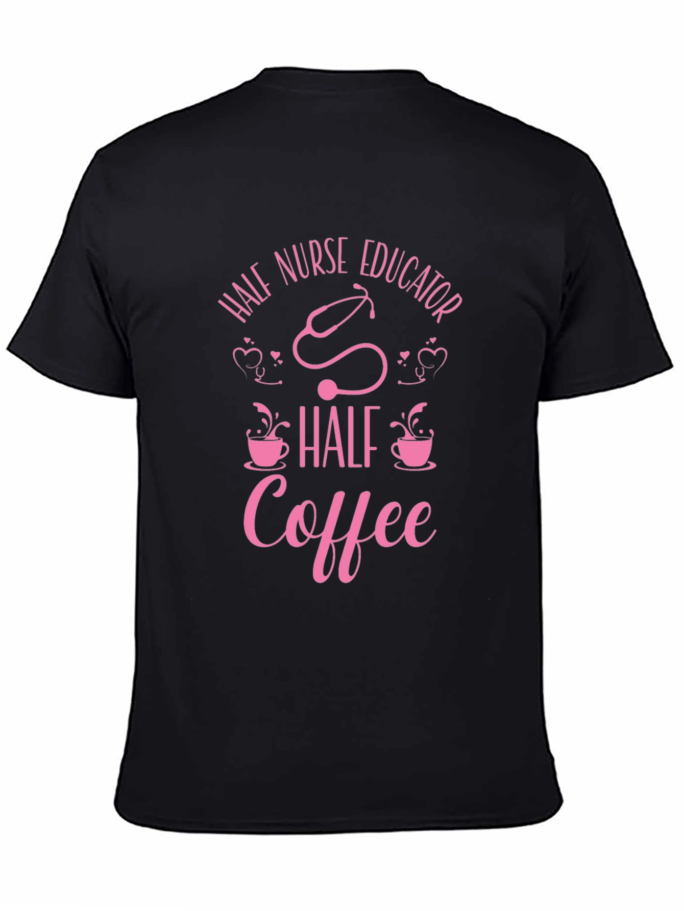 Half Nurse Educator Half Coffee T-Shirt