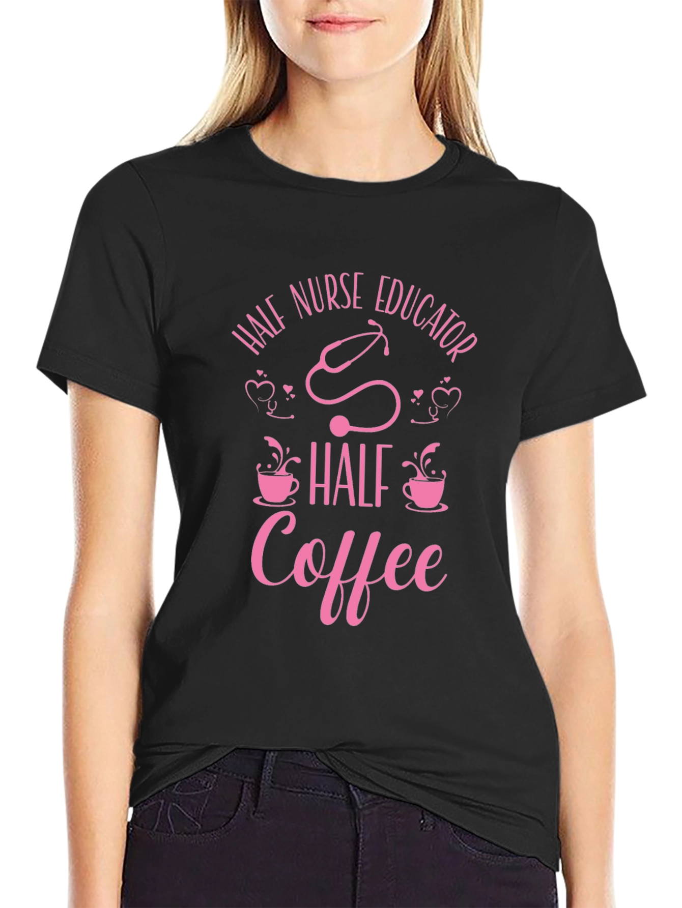 Half Nurse Educator Half Coffee T-Shirt