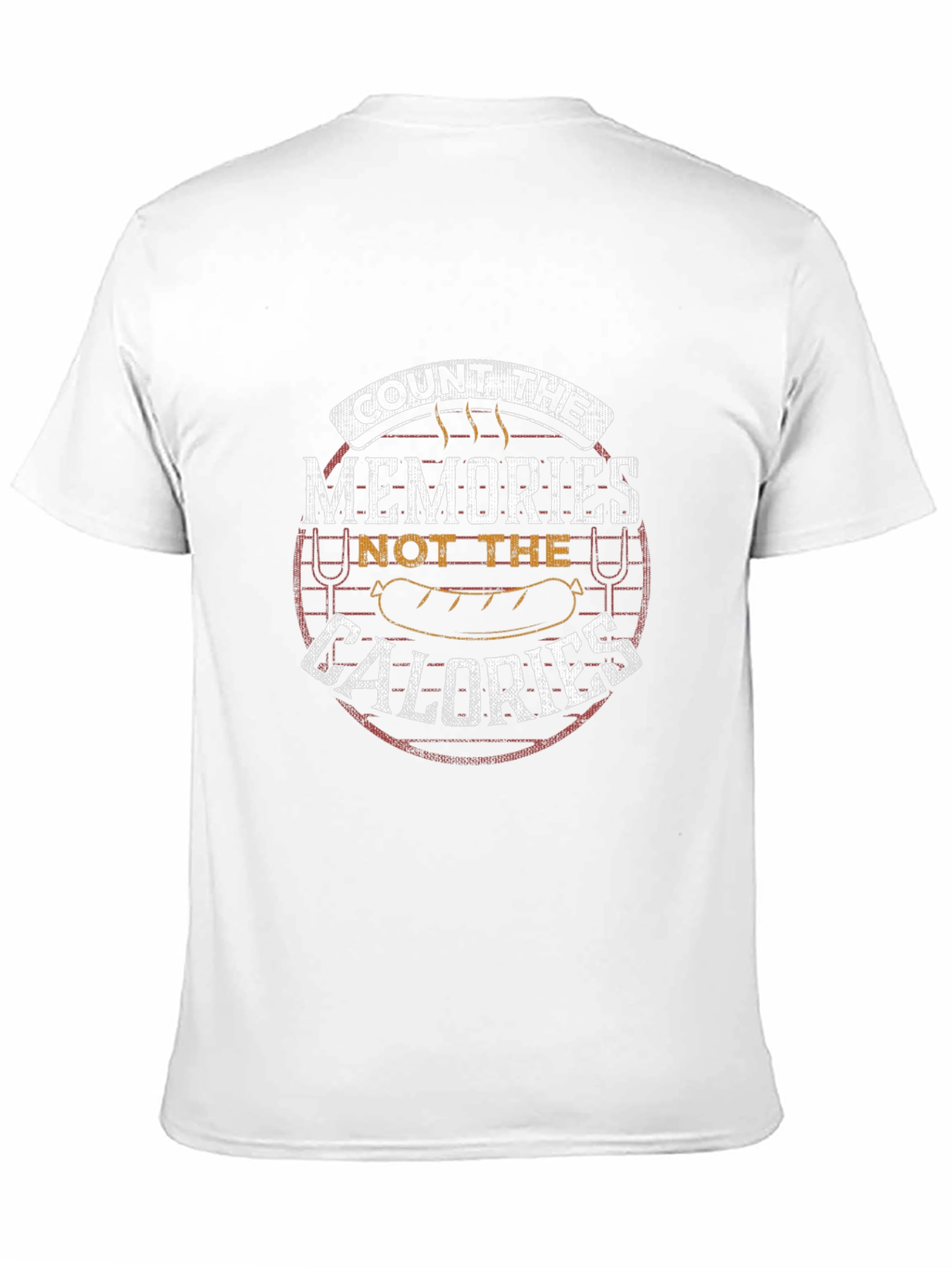 Count the Memories Not the Calories T-Shirt