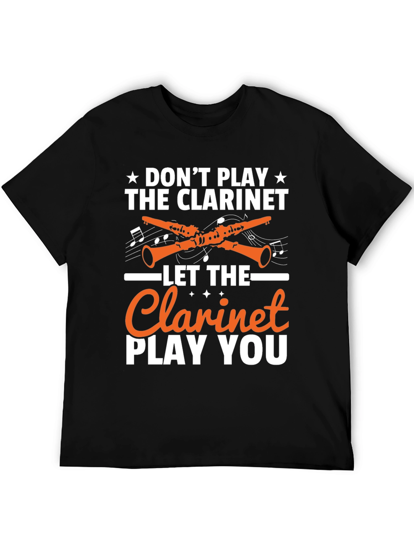 Dont Play the Clarinet Graphic Tee
