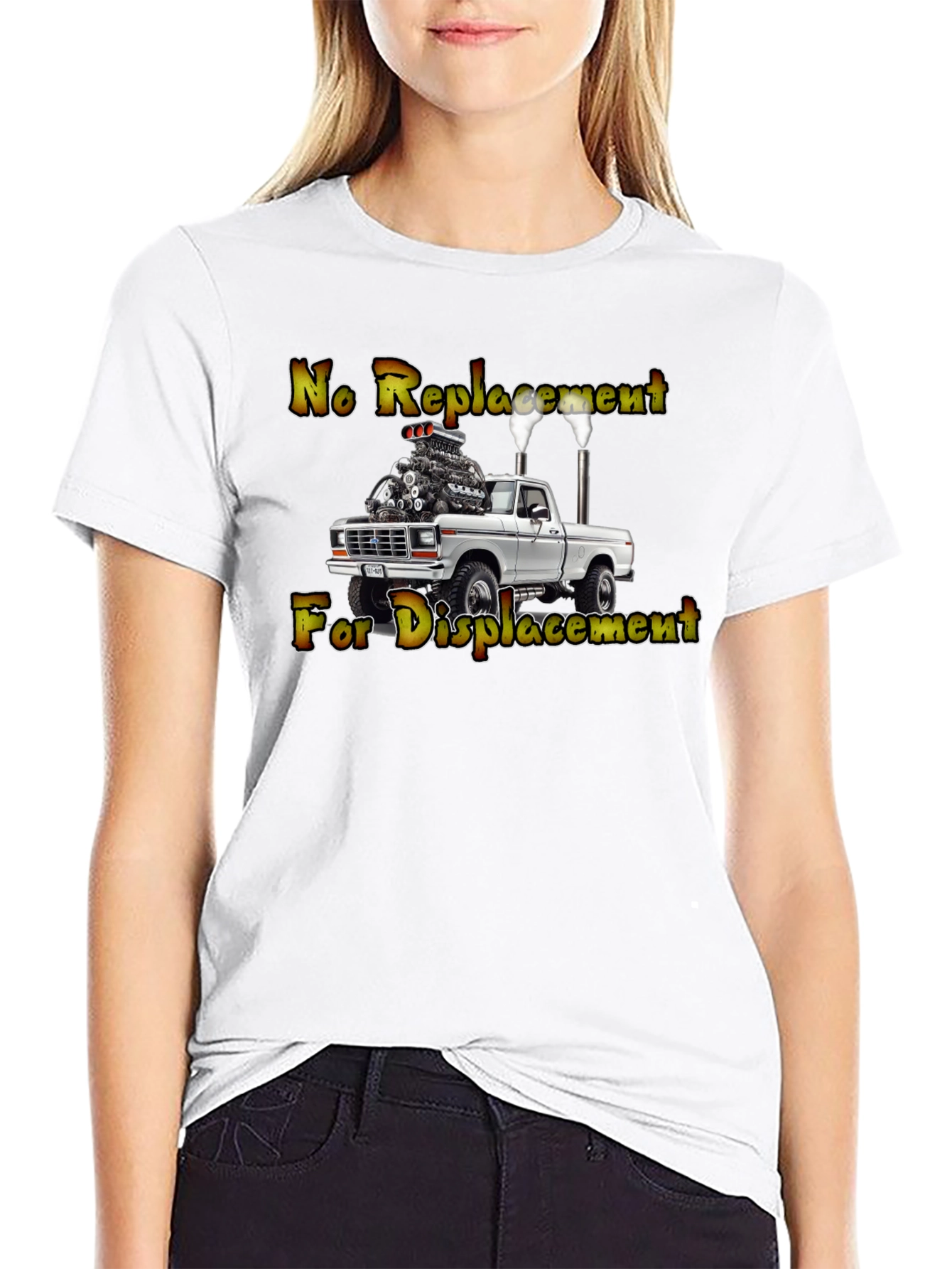 No Replacement For Displacement Truck T-Shirt