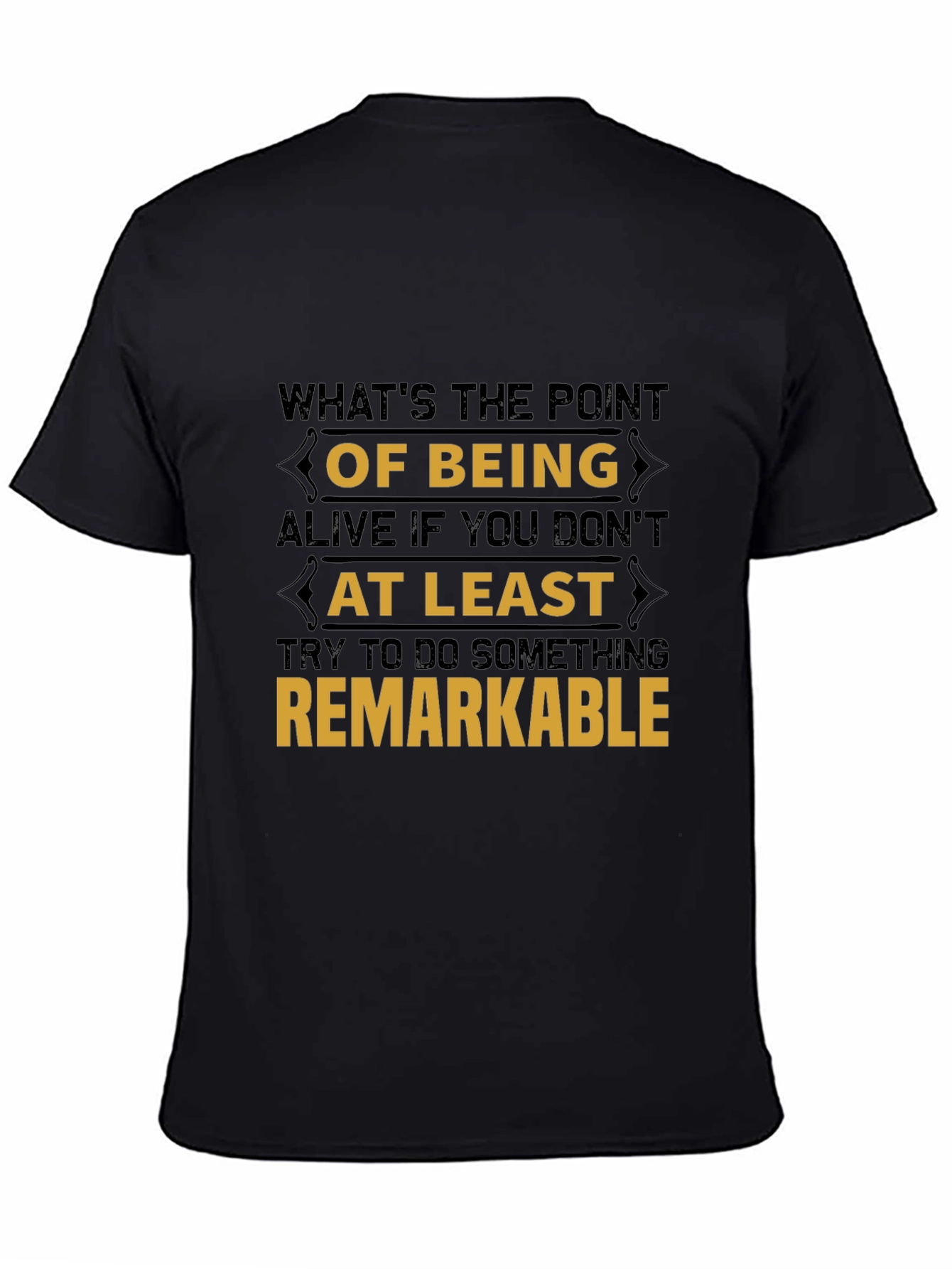 Remarkable T-Shirt: Inspiring Graphic Tee