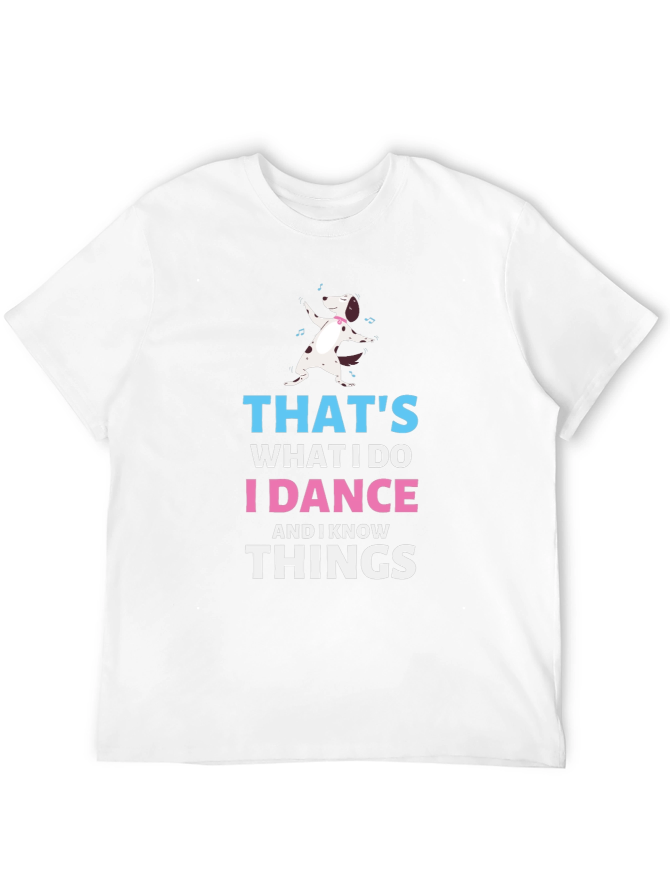 I Dance and I Know Things Dog T-Shirt – Funny Dance Dog Tee
