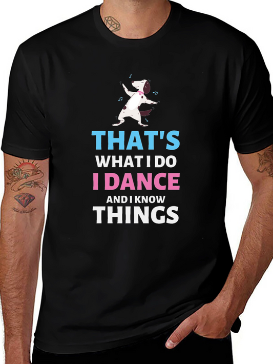 I Dance and I Know Things Dog T-Shirt – Funny Dance Dog Tee