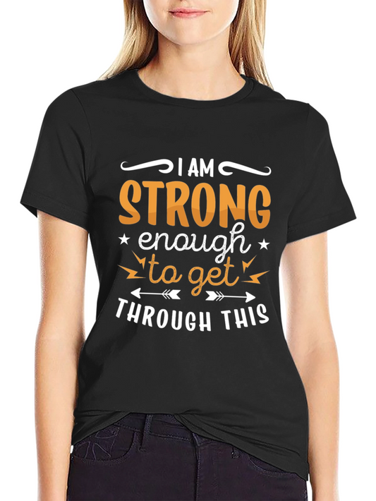 I Am Strong Enough T-Shirt