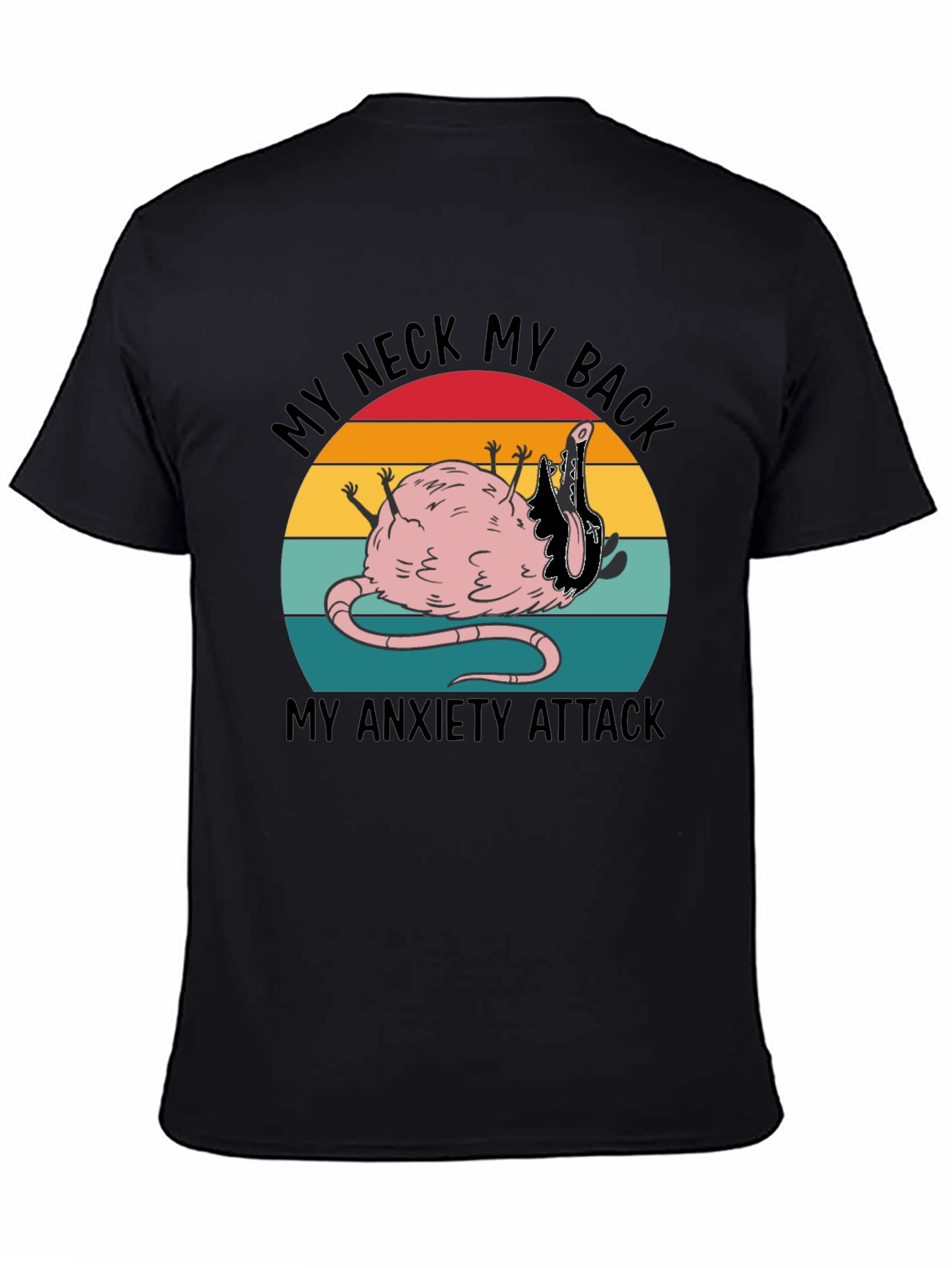 Funny My Neck My Back Rat Anxiety T-Shirt
