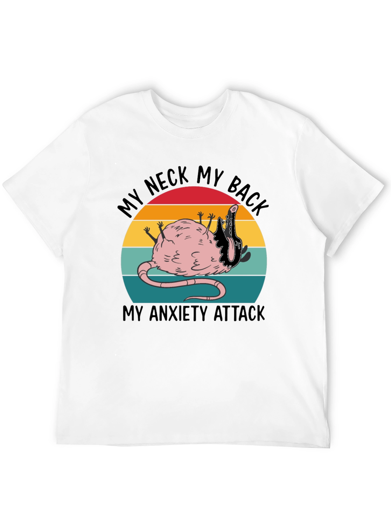Funny My Neck My Back Rat Anxiety T-Shirt