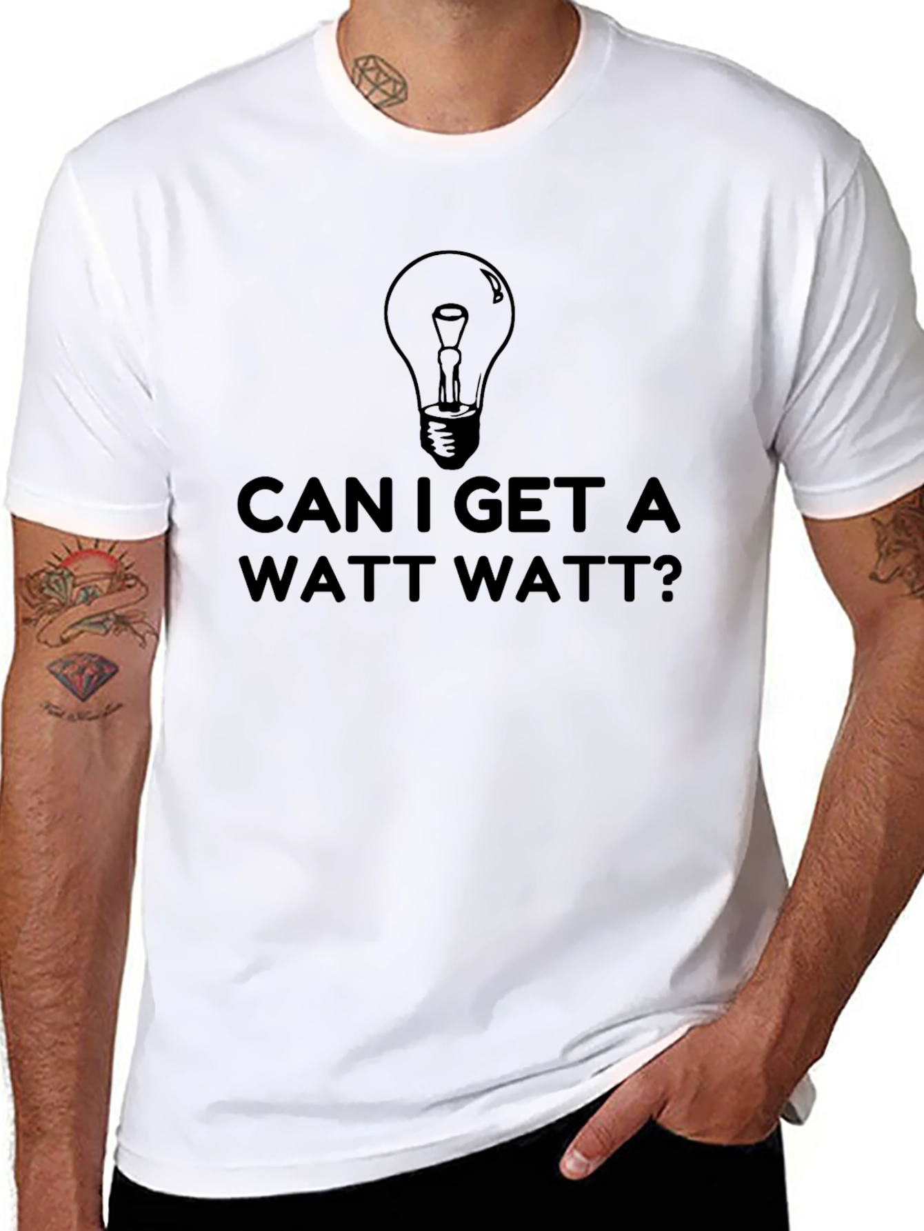 Can I Get a Watt Watt? Funny T-Shirt
