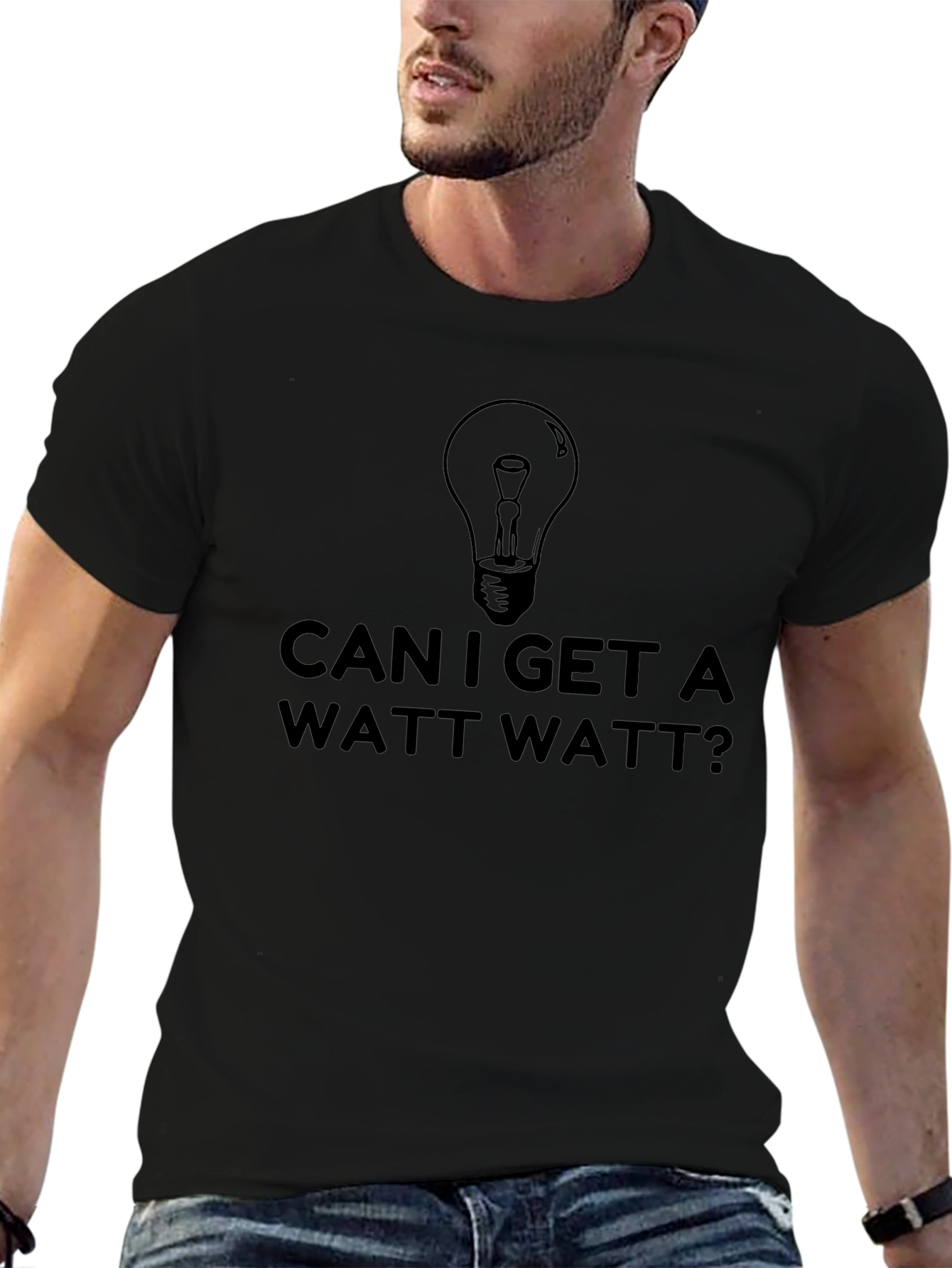 Can I Get a Watt Watt? Funny T-Shirt