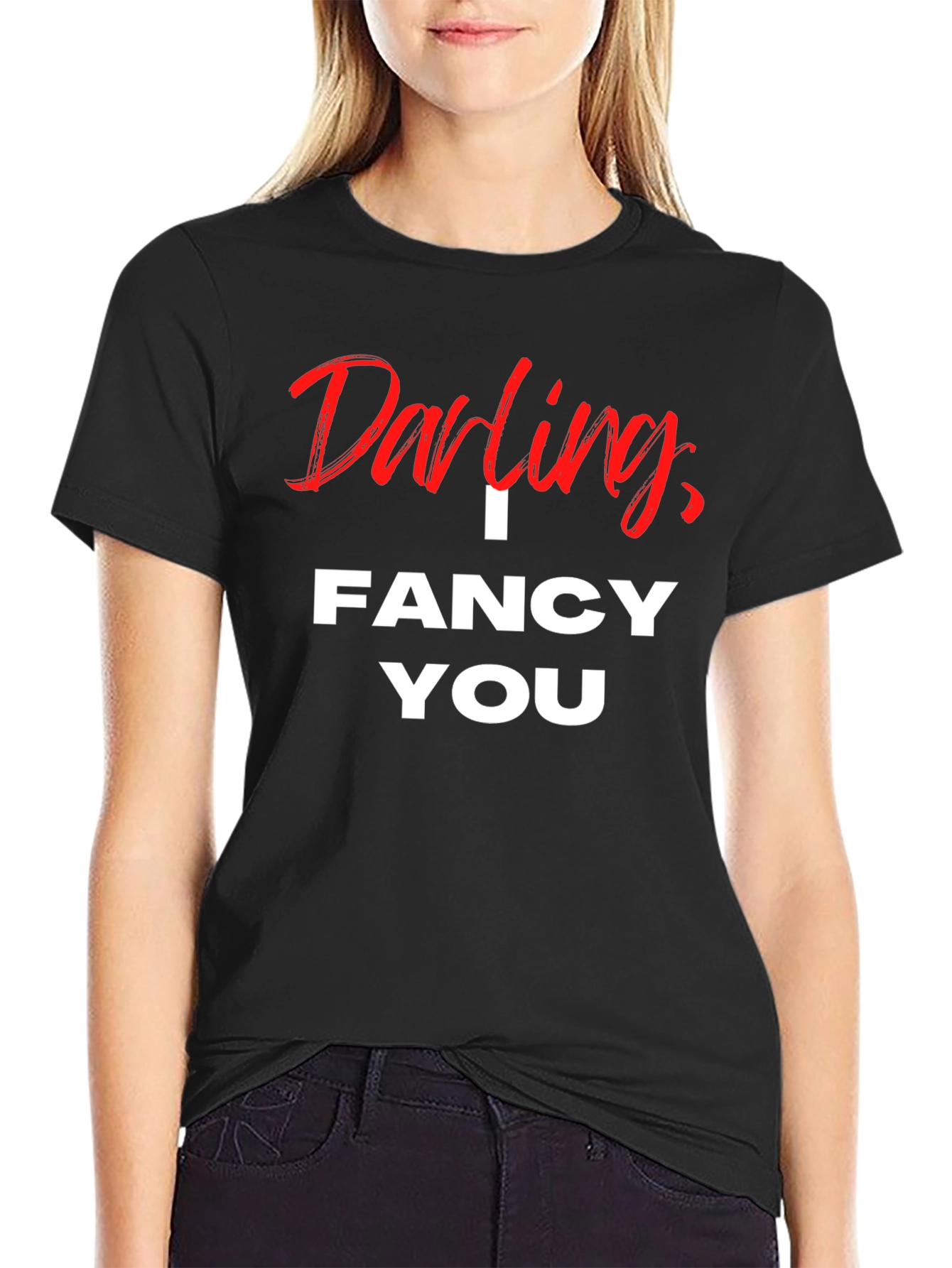 Darling I Fancy You Graphic T-Shirt