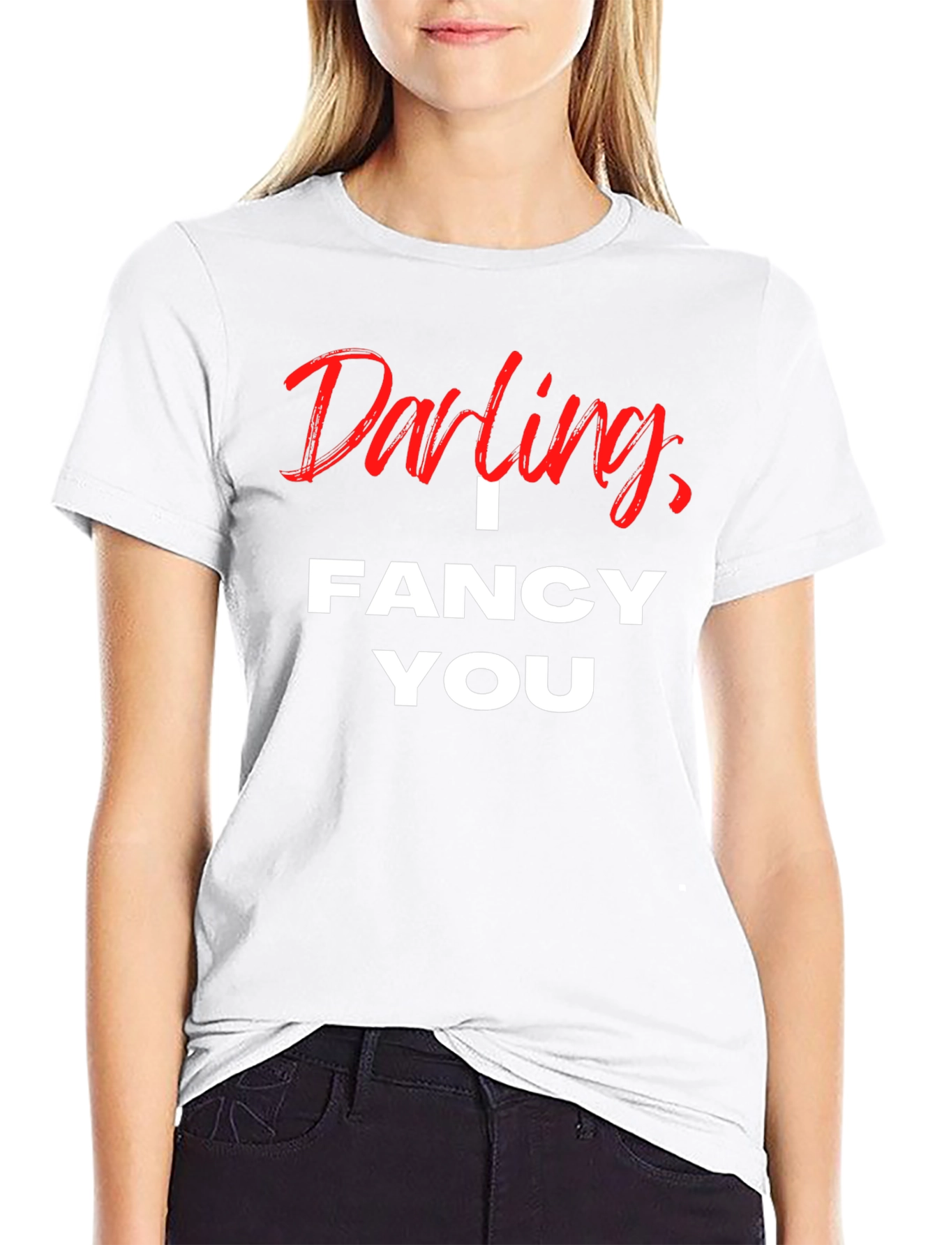 Darling I Fancy You Graphic T-Shirt