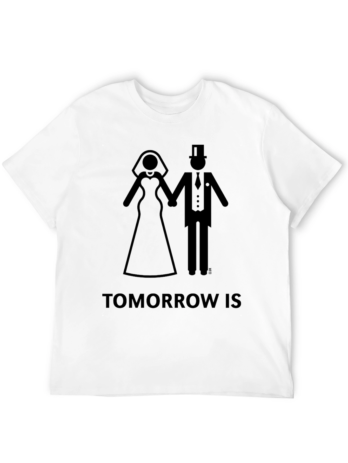 Tomorrow Is The Day Black T-Shirt