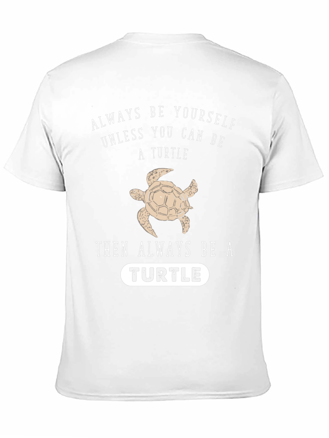 Always Be Yourself Unless Turtle Funny Black T-Shirt