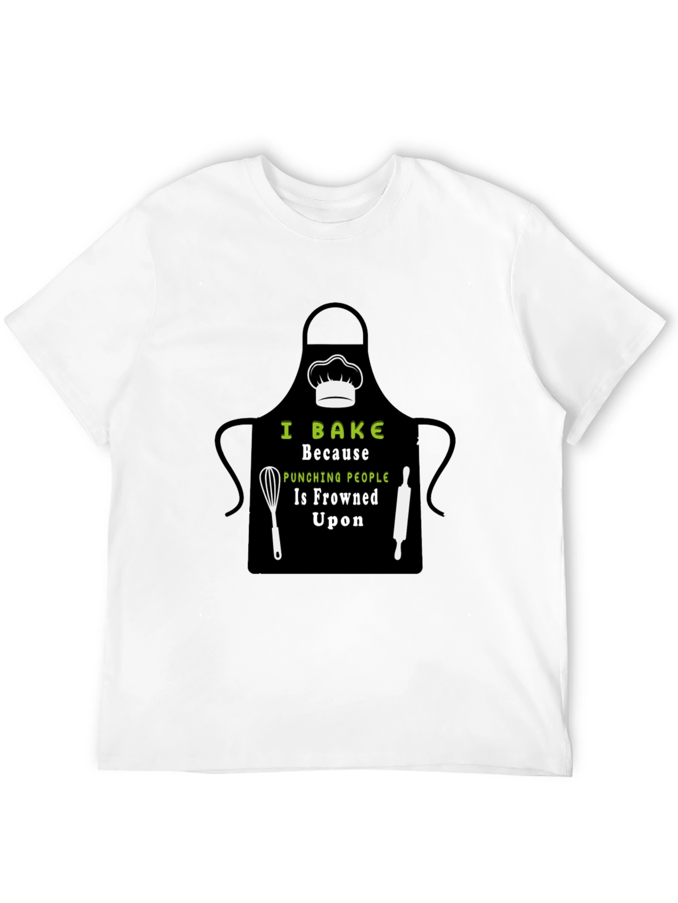 I Bake Because Punching People Is Frowned Upon T-Shirt