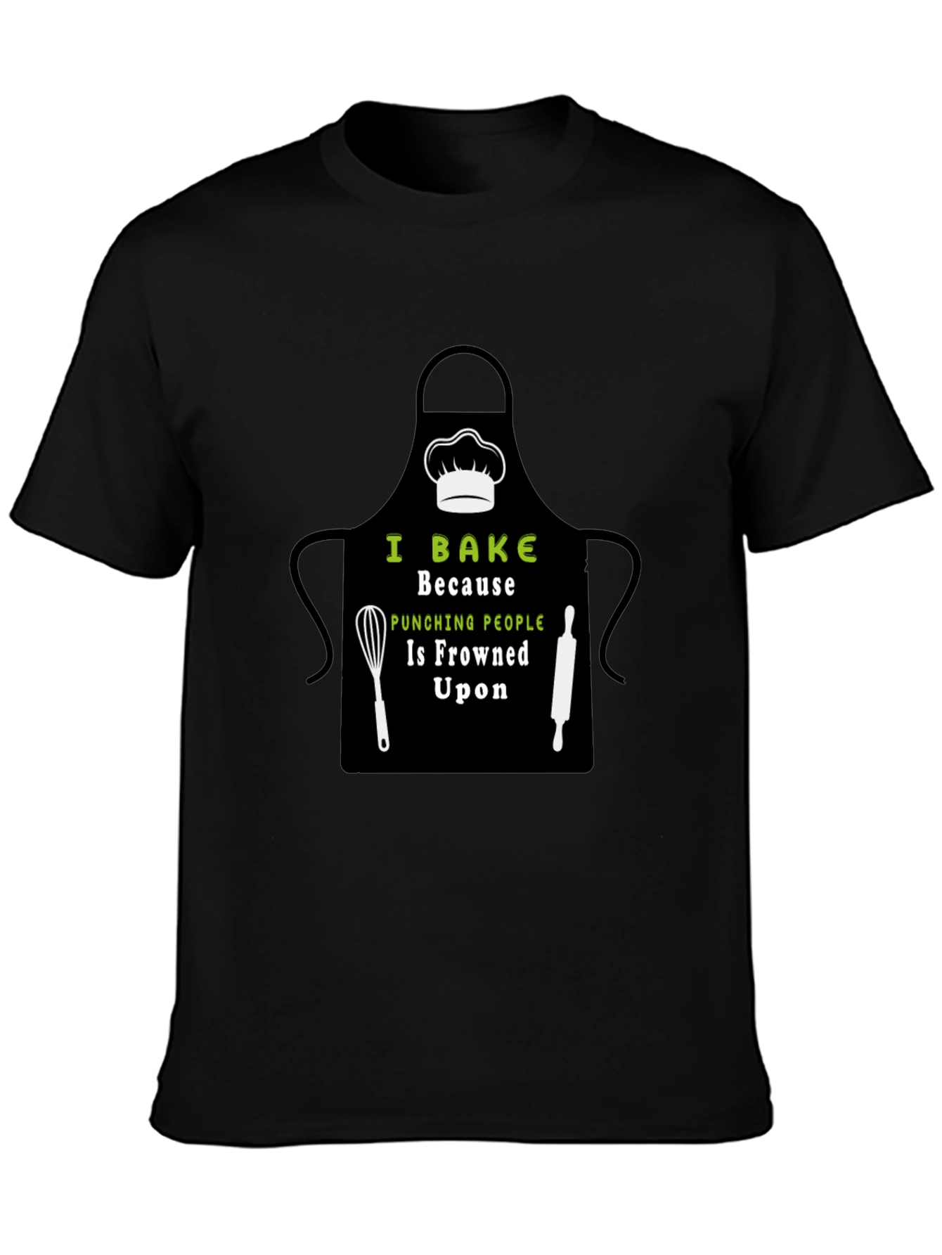 I Bake Because Punching People Is Frowned Upon T-Shirt