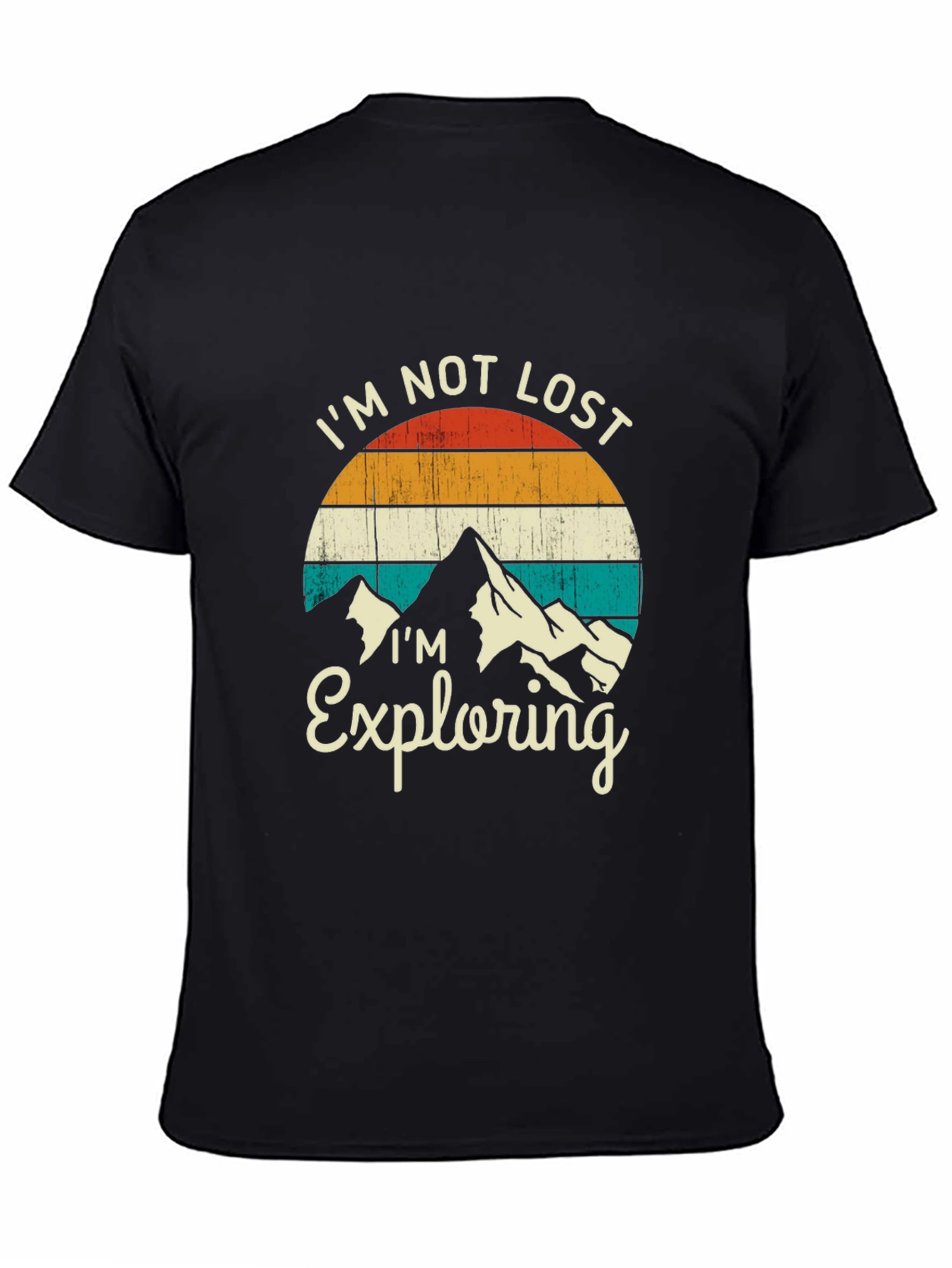 Im Not Lost Im Exploring Graphic T-Shirt