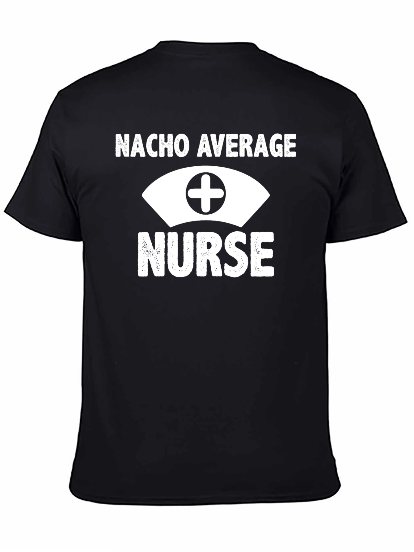Nacho Average Nurse Graphic T-Shirt
