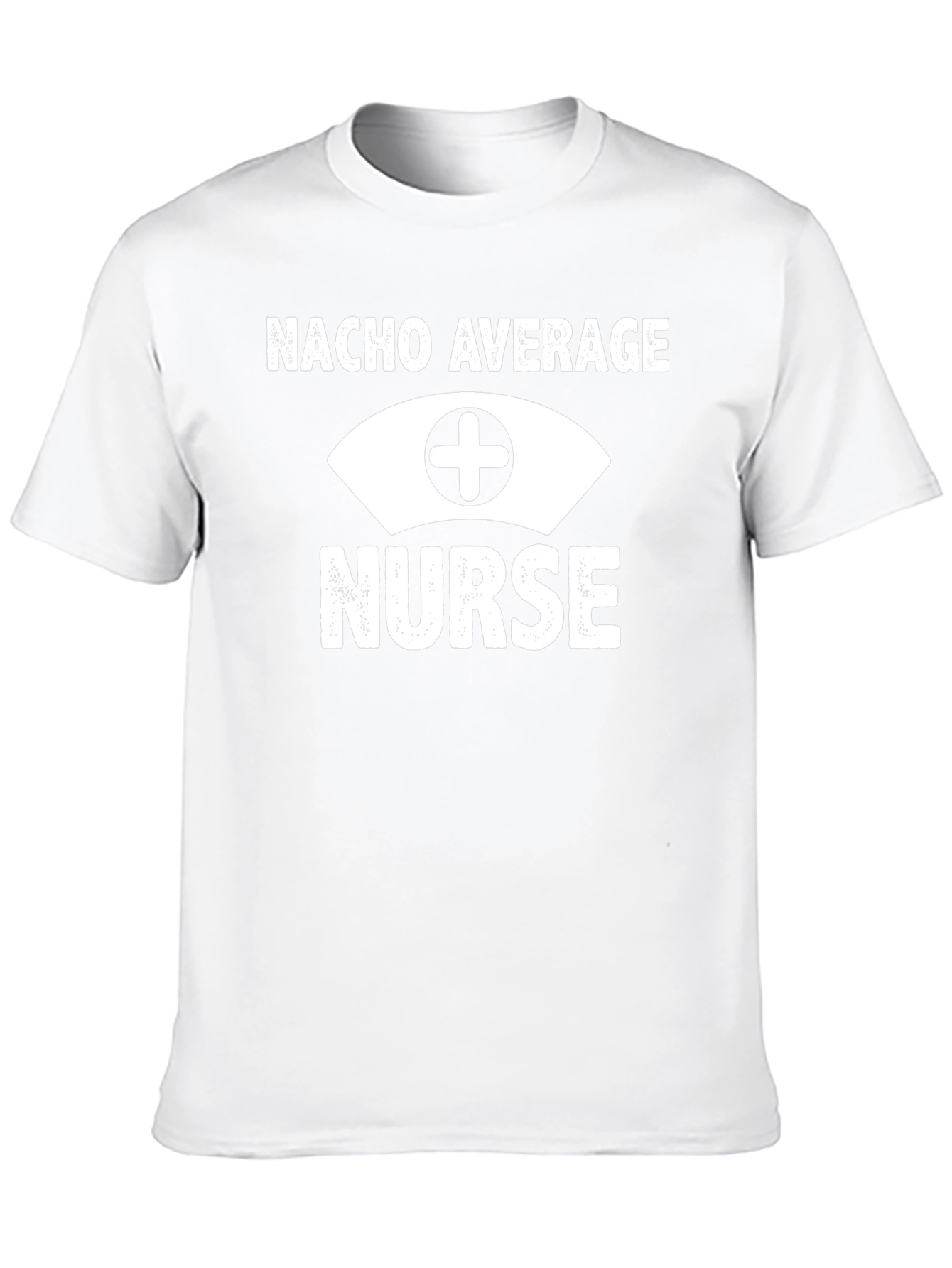 Nacho Average Nurse Graphic T-Shirt