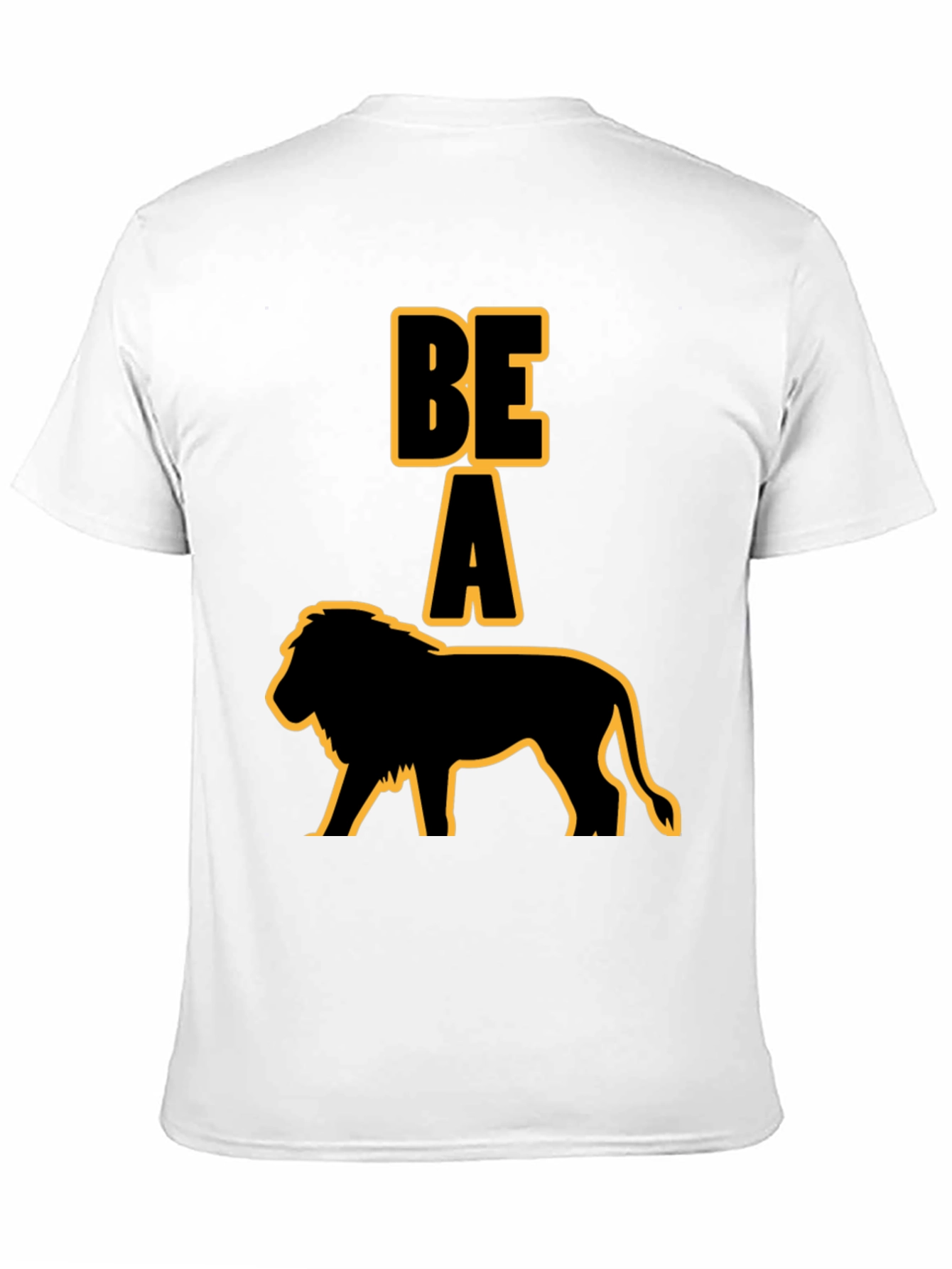 Be A Lion Graphic T-Shirt - Bold Statement Tee
