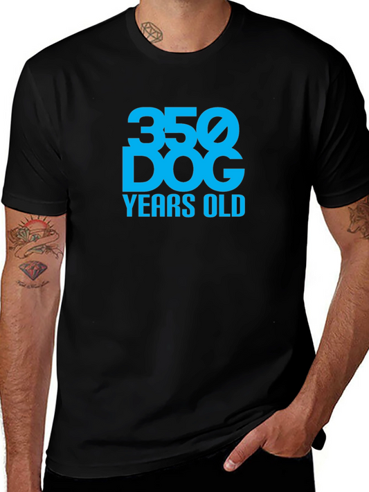 Funny Dog Years Birthday T-Shirt – 350 Years Old Joke Tee | Perfect Gift | Free Shipping $50+