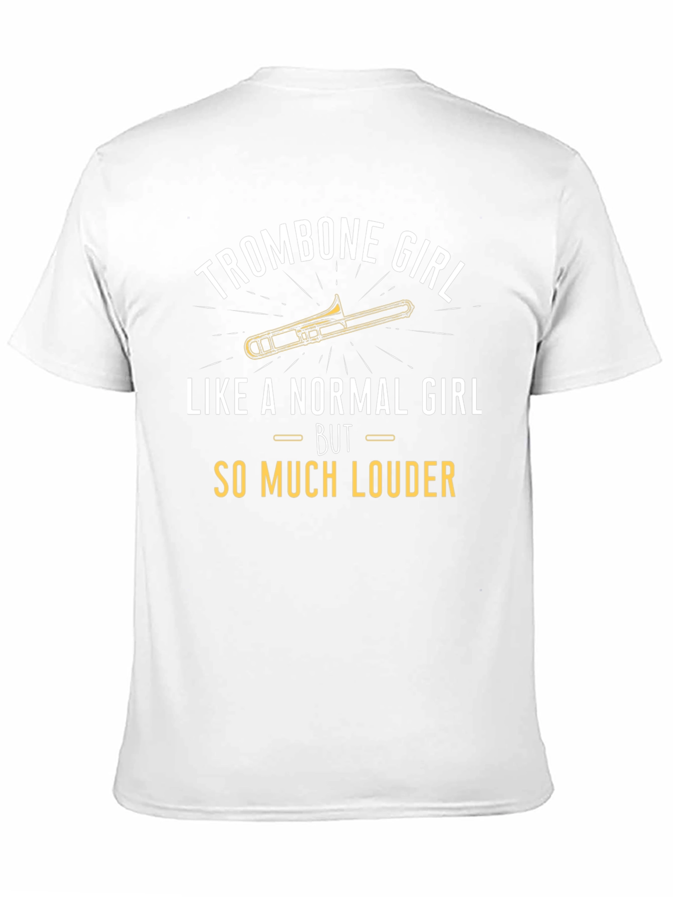 Trombone Girl T-Shirt - Loud & Proud Musician Tee