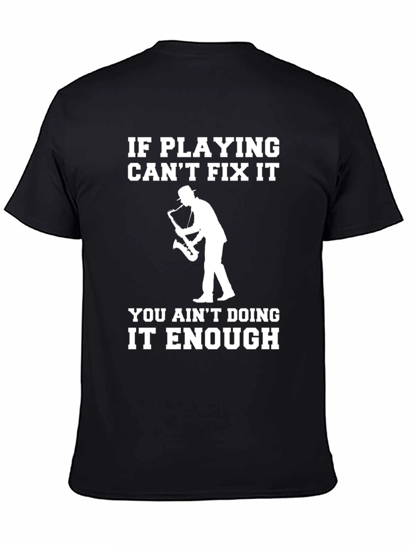 Saxophone Player T-Shirt - Funny Musician Tee