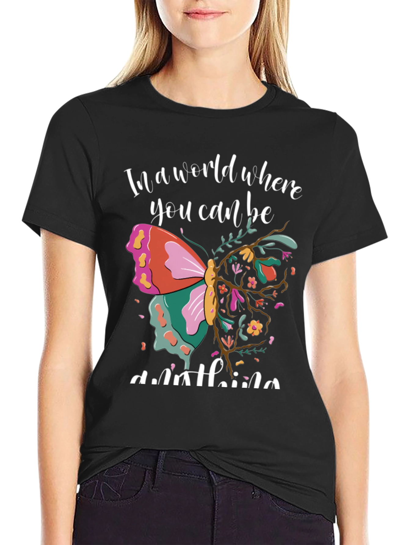 Butterfly Graphic T-Shirt - Be Anything!