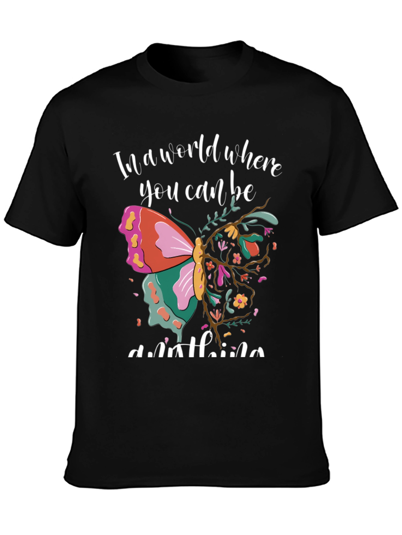 Butterfly Graphic T-Shirt - Be Anything!