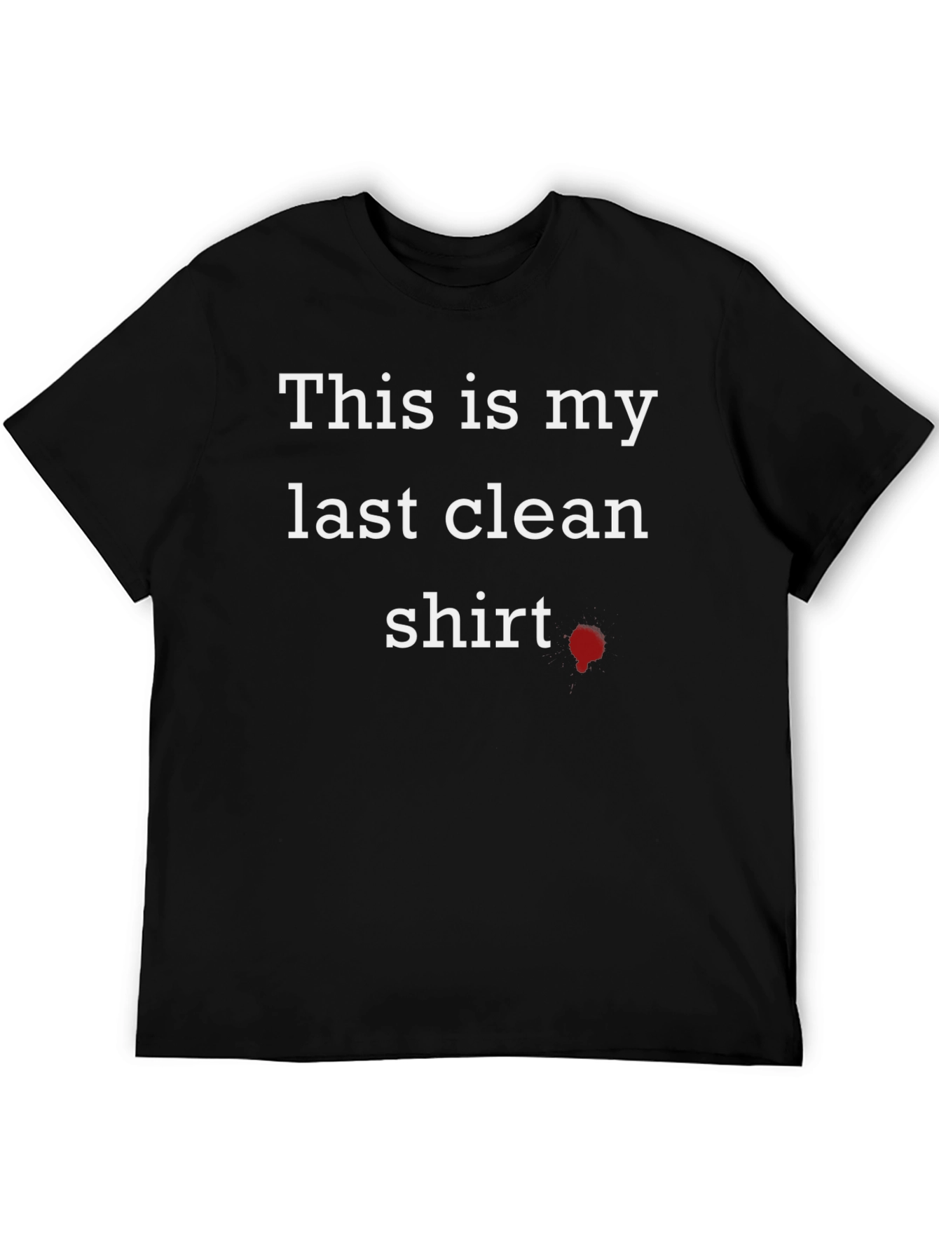 Humorous Last Clean Shirt Graphic Tee