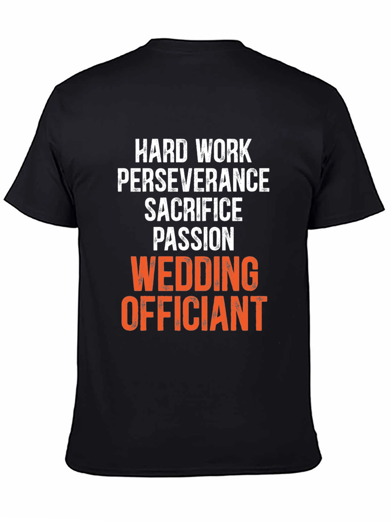 Wedding Officiant T-Shirt - Hard Work Passion